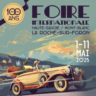 100 ans de la Foire Internationale Haute-Savoie Mont-Blanc : Une année historique !